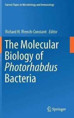 The Molecular Biology of Photorhabdus Bacteria - cover