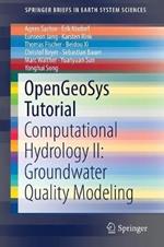 OpenGeoSys Tutorial: Computational Hydrology II: Groundwater Quality Modeling