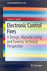 Electronic Control Fires: A Design, Manufacturing and Forensic Technical Perspective