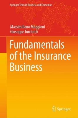 Fundamentals of the Insurance Business - Massimiliano Maggioni,Giuseppe Turchetti - cover