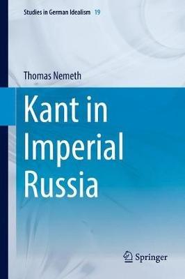 Kant in Imperial Russia - Thomas Nemeth - cover