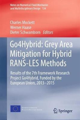 Go4Hybrid: Grey Area Mitigation for Hybrid RANS-LES Methods: Results of the 7th Framework Research Project Go4Hybrid, Funded by the European Union, 2013-2015 - cover