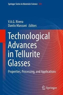 Technological Advances in Tellurite Glasses: Properties, Processing, and Applications - cover