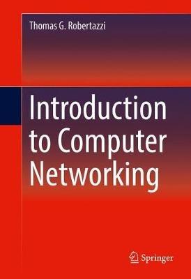 Introduction to Computer Networking - Thomas G. Robertazzi - cover