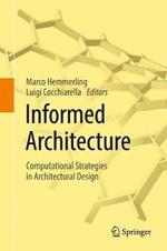 Informed Architecture: Computational Strategies in Architectural Design