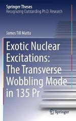 Exotic Nuclear Excitations: The Transverse Wobbling Mode in 135 Pr