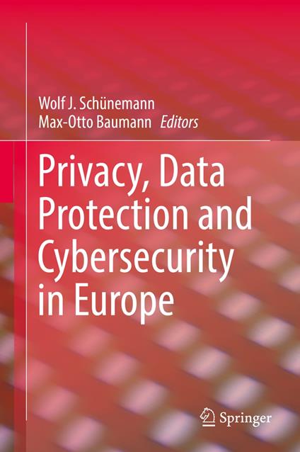 Privacy, Data Protection and Cybersecurity in Europe