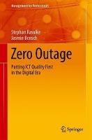 Zero Outage: Putting ICT Quality First in the Digital Era