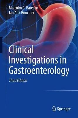 Clinical Investigations in Gastroenterology - Malcolm C. Bateson,Ian A.D. Bouchier - cover