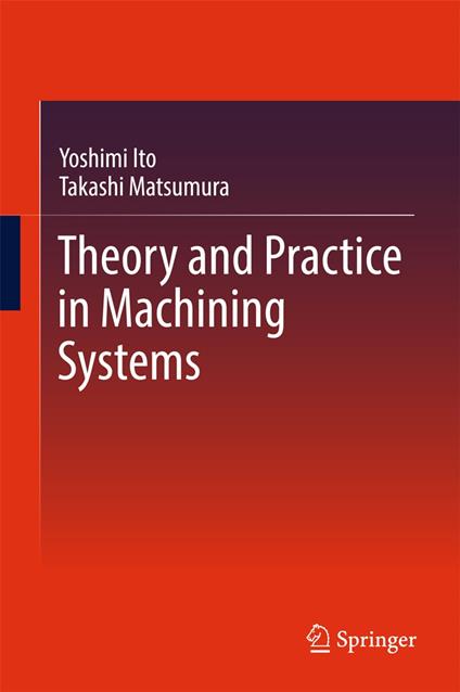 Theory and Practice in Machining Systems