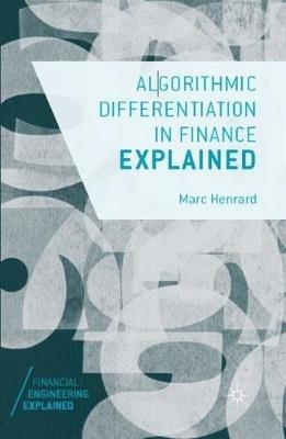 Algorithmic Differentiation in Finance Explained - Marc Henrard - cover
