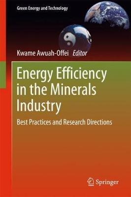 Energy Efficiency in the Minerals Industry: Best Practices and Research Directions - cover