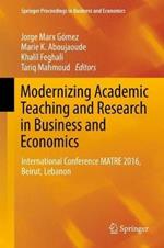 Modernizing Academic Teaching and Research in Business and Economics: International Conference MATRE 2016, Beirut, Lebanon