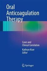 Oral Anticoagulation Therapy: Cases and Clinical Correlation