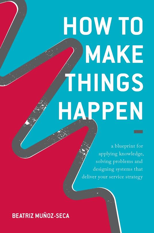 How to Make Things Happen
