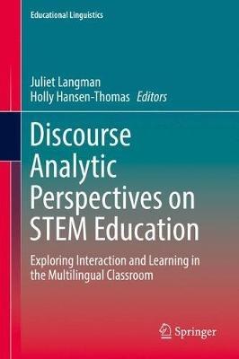Discourse Analytic Perspectives on STEM Education: Exploring Interaction and Learning in the Multilingual Classroom - cover