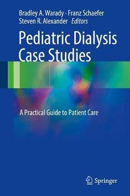Pediatric Dialysis Case Studies: A Practical Guide to Patient Care - cover