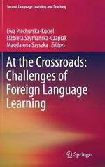 At the Crossroads: Challenges of Foreign Language Learning
