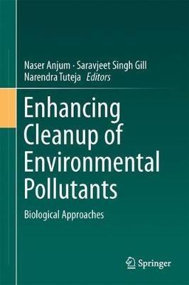 Enhancing Cleanup of Environmental Pollutants: Volume 1: Biological Approaches - cover