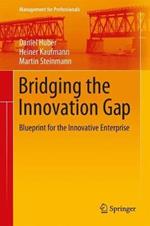 Bridging the Innovation Gap: Blueprint for the Innovative Enterprise
