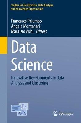 Data Science: Innovative Developments in Data Analysis and Clustering - cover