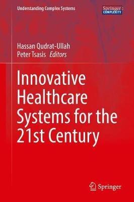 Innovative Healthcare Systems for the 21st Century - cover