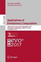 Applications of Evolutionary Computation: 20th European Conference, EvoApplications 2017, Amsterdam, The Netherlands, April 19-21, 2017, Proceedings, Part II - cover