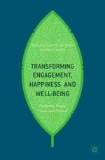 Transforming Engagement, Happiness and Well-Being: Enthusing People, Teams and Nations