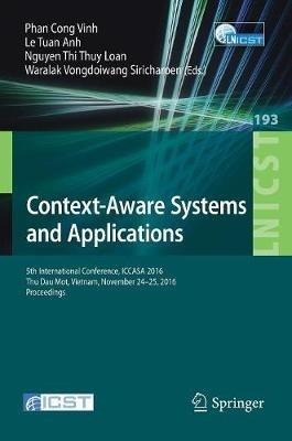Context-Aware Systems and Applications: 5th International Conference, ICCASA 2016, Thu Dau Mot, Vietnam, November 24-25, 2016, Proceedings - cover