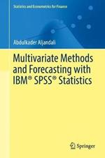 Multivariate Methods and Forecasting with IBM® SPSS® Statistics