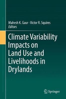 Climate Variability Impacts on Land Use and Livelihoods in Drylands - cover