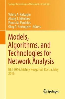 Models, Algorithms, and Technologies for Network Analysis: NET 2016, Nizhny Novgorod, Russia, May 2016 - cover