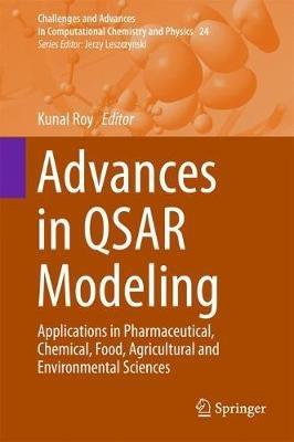 Advances in QSAR Modeling: Applications in Pharmaceutical, Chemical, Food, Agricultural and Environmental Sciences - cover