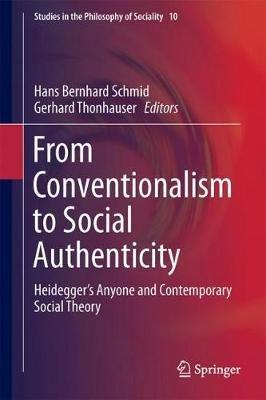 From Conventionalism to Social Authenticity: Heidegger’s Anyone and Contemporary Social Theory - cover
