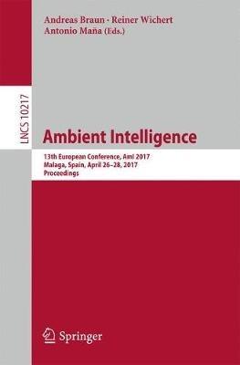Ambient Intelligence: 13th European Conference, AmI 2017, Malaga, Spain, April 26–28, 2017, Proceedings - cover