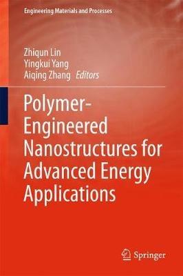 Polymer-Engineered Nanostructures for Advanced Energy Applications - cover