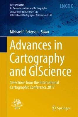 Advances in Cartography and GIScience: Selections from the International Cartographic Conference 2017 - cover
