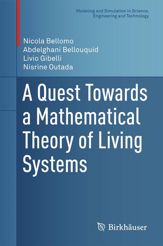 A Quest Towards a Mathematical Theory of Living Systems