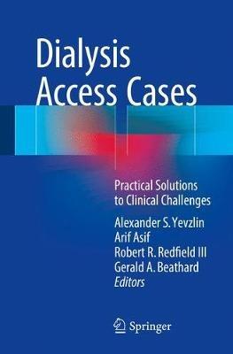 Dialysis Access Cases: Practical Solutions to Clinical Challenges - cover