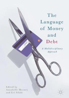 The Language of Money and Debt: A Multidisciplinary Approach - cover