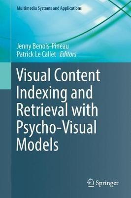 Visual Content Indexing and Retrieval with Psycho-Visual Models - cover