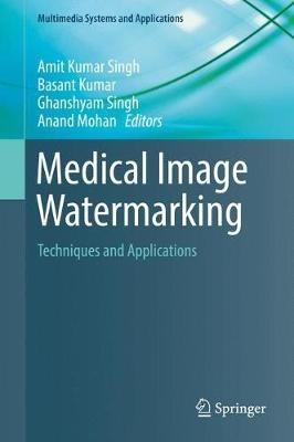Medical Image Watermarking: Techniques and Applications - cover