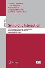 Symbiotic Interaction: 5th International Workshop, Symbiotic 2016, Padua, Italy, September 29–30, 2016, Revised Selected Papers