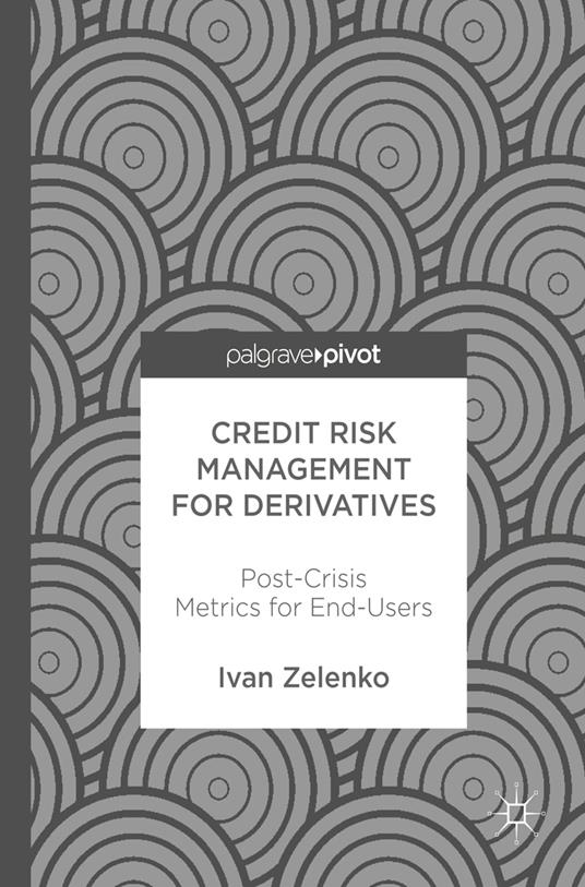 Credit Risk Management for Derivatives