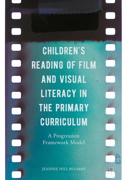 Children's Reading of Film and Visual Literacy in the Primary Curriculum