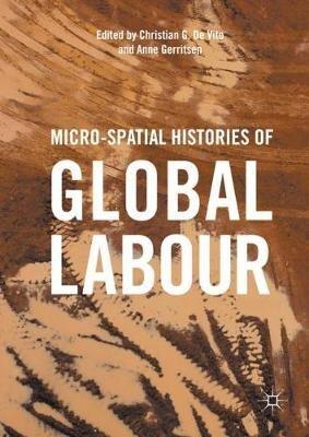 Micro-Spatial Histories of Global Labour - cover