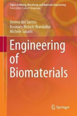 Engineering of Biomaterials - Venina dos Santos,Rosmary Nichele Brandalise,Michele Savaris - cover