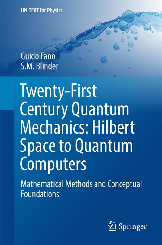 Twenty-First Century Quantum Mechanics: Hilbert Space to Quantum Computers