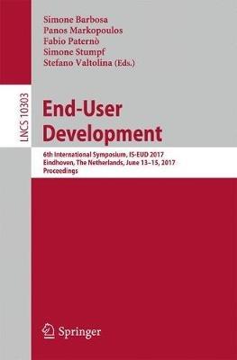 End-User Development: 6th International Symposium, IS-EUD 2017, Eindhoven, The Netherlands, June 13-15, 2017, Proceedings - cover