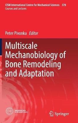 Multiscale Mechanobiology of Bone Remodeling and Adaptation - cover